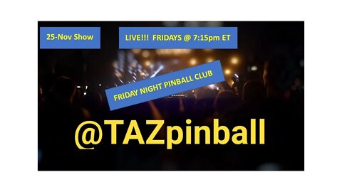 25-Nov: LIVE Stream - Friday Night Pinball Club @ District