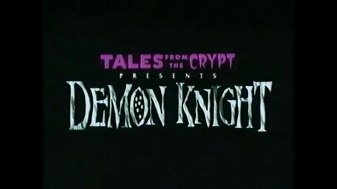 TALES FROM THE CRYPT - DEMON KNIGHT (1995) VHS Promo [#VHSRIP #demonknight #demonknightVHS]