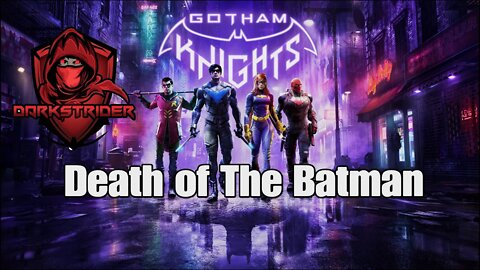 Gotham Knights- Death of The Batman