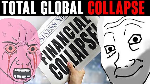 TOTAL GLOBAL COLLAPSE