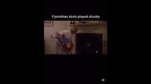 If John from Korn voiced Chucky!