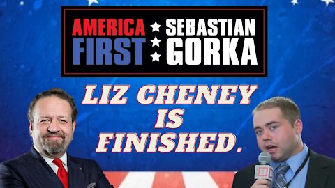 Liz Cheney is finished. Matt Boyle with Sebastian Gorka on AMERICA First