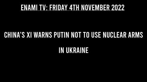 China’s Xi warns Putin not to use nuclear arms in Ukraine.