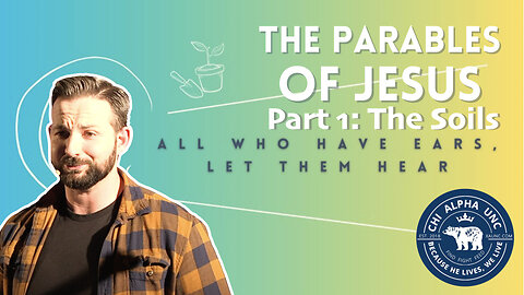 The Parables of Jesus // The Parable of the Soils // Fall 2023: Week 6