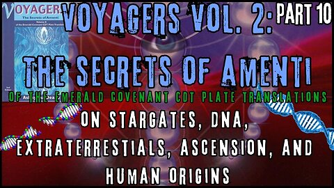 Voyagers Vol. 2: The Secrets of Amenti | Amenti Opens & Palaidorian Birthing Contracts | Part 10