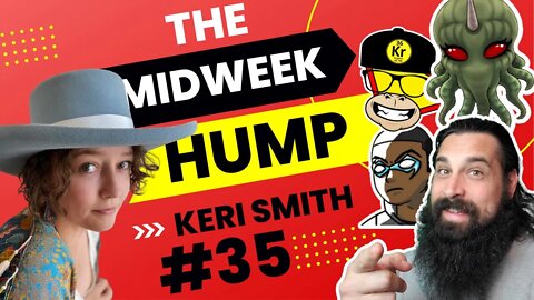 The Midweek Hump #35 - Assisted Deletion, Super Mario, and 'Gay' Willow feat. Keri Smith