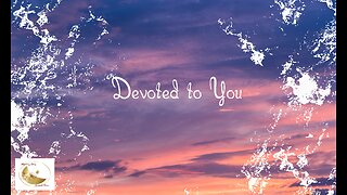 Devoted to You 432hz