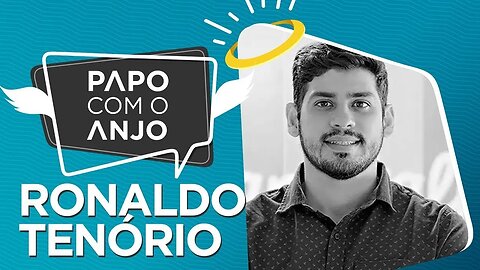 Ronaldo Tenório: Como a língua de sinais ajuda a inclusão no empreendedorismo | PAPO COM O ANJO