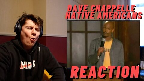 IRISH MAN REACTION Dave Chappelle - Native Americans | THIS IS GENIOUS! **FIRST TIME WATCHING**