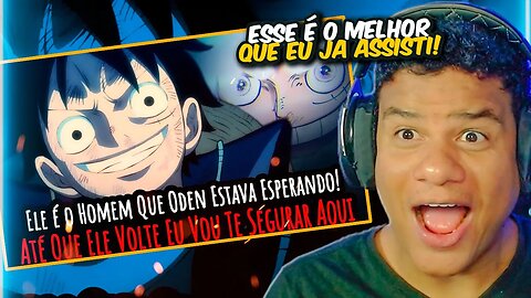 REAGINDO a Ele é o Homem Que Oden Estava Esperando! - OnePiece | React Anime Pro