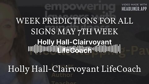 WEEK PREDICTIONS FOR ALL SIGNS MAY 7TH WEEK | Holly Hall-Clairvoyant LifeCoach