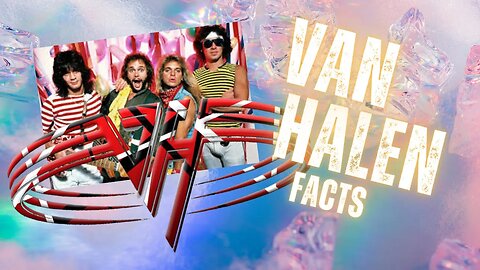 Facts you didn't know about Van Halen