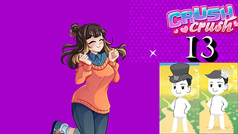 Let's Play Crush Crush: Week 13 Best Girl Arrives, Peanut!