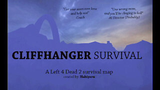 Left 4 Dead 2 modded survival : Cliffhanger Survival