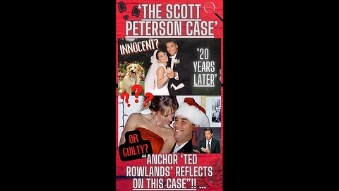 🔎 ‘The Scott Peterson Case’ Anchor ‘Ted Rowlands’ reflects on the case 20 years later’!! #shorts 🔎