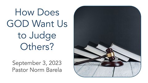 How Does GOD Want Us to Judge Others?