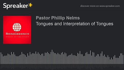 Tongues and Interpretation of Tongues