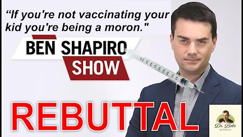 Ben Shapiro Says I Am An "Anti-Vaxxer MORON"!