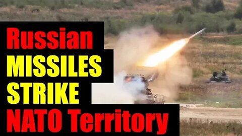 SPECIAL REPORT: Be READY – Russian Missiles Strike NATO Territory!