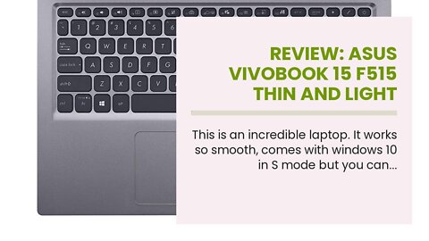 Review: ASUS VivoBook 15 F515 Thin and Light Laptop, 15.6” FHD Display, Intel Core i3-1005G1 Pr...