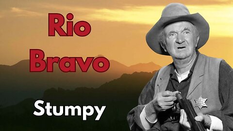 Stumpy (Walter Brennan) from Rio Bravo