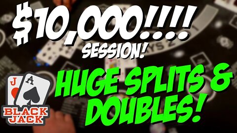 $10,000 Blackjack Session! Double Deck Pitch - Let's Make Some Money!!!