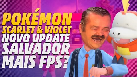 UPDATE 1.1.0 PARA POKÉMON SCARLET E VIOLET CORRIGIU O JOGO? KKKKKKKKKKKKKKKKKKKKKKKK