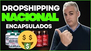 💰 EXCLUSIVO - DROPSHIPPING NACIONAL DE ENCAPSULADOS