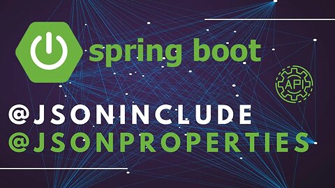 Java Springboot @JsonIgnoreProperties | @JsonInclude API Full Example and Explanation