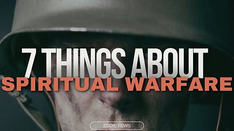 7 POWERFUL Spiritual Warfare Essentials You Must KNOW!