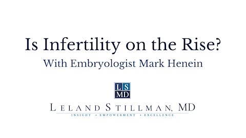 Is Infertility on the Rise in 2021?