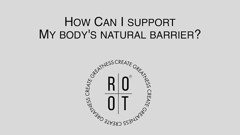 How Can I Support My Body's Natural Barrier? "Dr. Christina Rahm" on ROOT's Natural Barrier Support