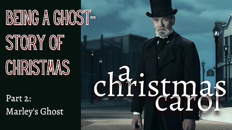 A Christmas Carol - Part 2 - Marley's Ghost (Read All About It)