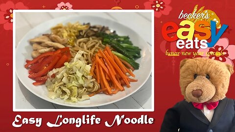 Becker's Easy Eats Lunar New Year Specials: Easy Longlife Noodle