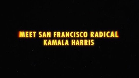 Meet San Francisco Radical Kamala Harris