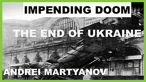 IMPENDING DOOM THE END OF UKRAINE SCOTT RITTER AND ANDREI MARTYANOV PREVOD SR