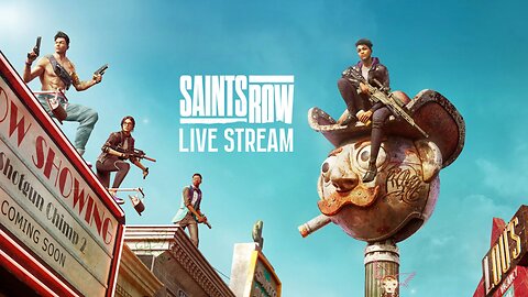 SAINTS ROW LIVE STREAM