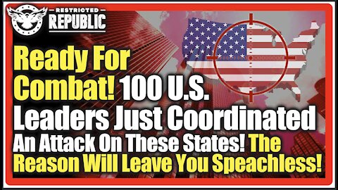 Ready For Combat! 100 US Leaders Just Coordinated An Attack On These States! The Reason Is Shocking!