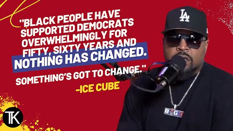 Ice Cube: ‘Black People Have Supported Democrats Overwhelmingly for Fifty, Sixty Years'