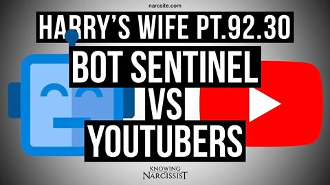 Harry´s Wife 92.30 Bot Sentinel v YouTubers (Meghan Markle)