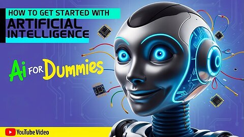 How to Get Started with Artificial Intelligence - AI for Dummies