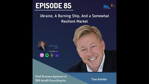 Ep. 85 - Most Interesting Thing: Russia invades Ukraine is the biggest story of the week. Tom Kemler