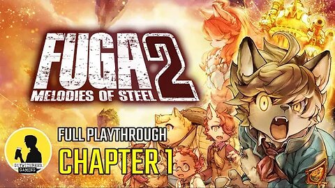 FUGA MELODIES OF STEEL 2, CHAPTER 1 PLAYTHROUGH #FugaMelodiesofSteel2 #gameplay #jrpg