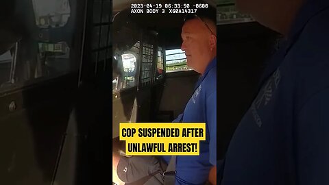 Cop Suspended After Unlawful Arrest 😡