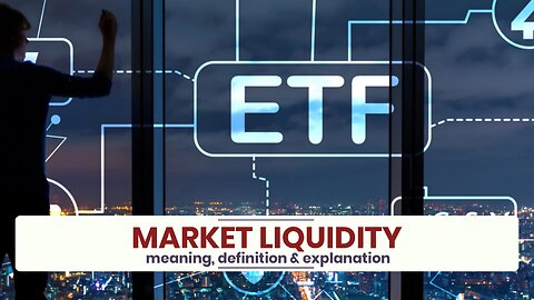 What is MARKET LIQUIDITY?