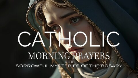 Tuesday Sept 3 Catholic Morning Prayers and Sorrowful Mysteries of the Rosary Livestream