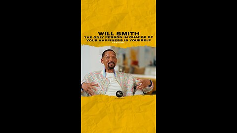 @willsmith The only person in charge of your happiness is yourself