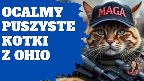 Wszystko zaczyna się w Ohio. Ratujmy puszyste kotki.