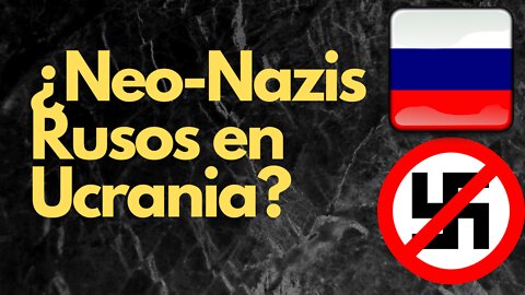 Neonazis Rusos en Ucrania. Mi Opinión.