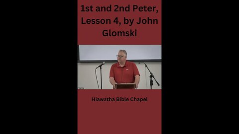 1st and 2nd Peter, Lesson 5, by John Glomski